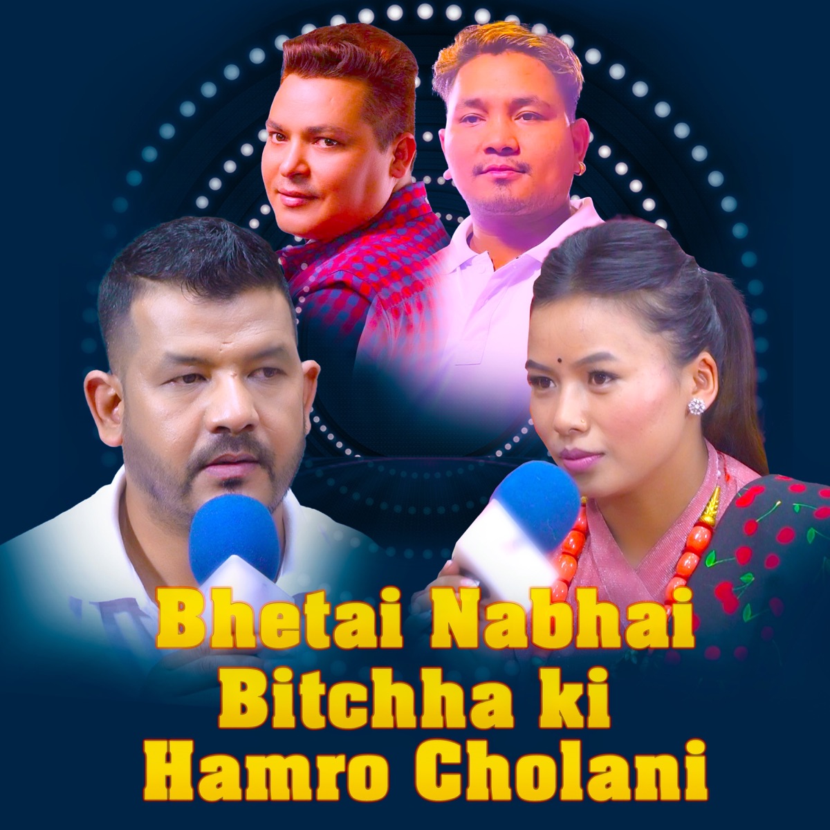 Bhetai Nabhai Bitchha Ki Hamro Cholani (feat. Netra Bhandari & Nirjala Gurung) by Bal Kumar Shrestha album cover