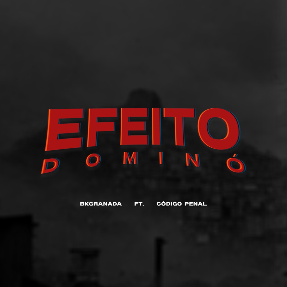 Efeito Dominó (feat. Código Penal) - Single by BkGranada album cover