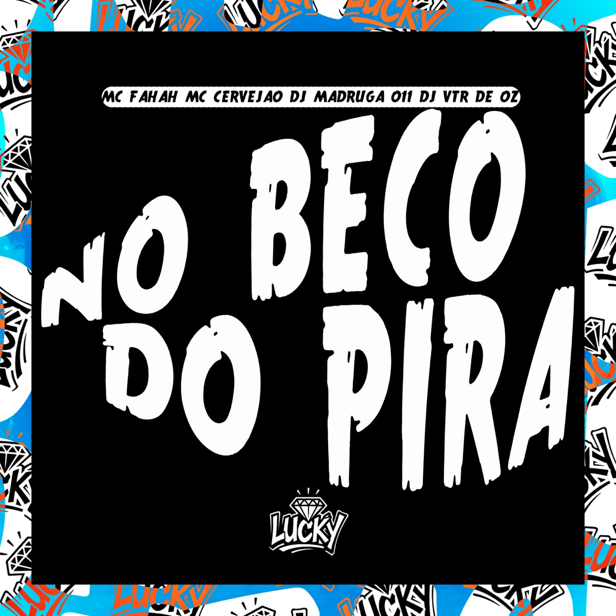 No Beco do Pira - Single by DJ Madruga 011, MC Fahah, MC Cervejão & DJ VTR DE OZ album cover
