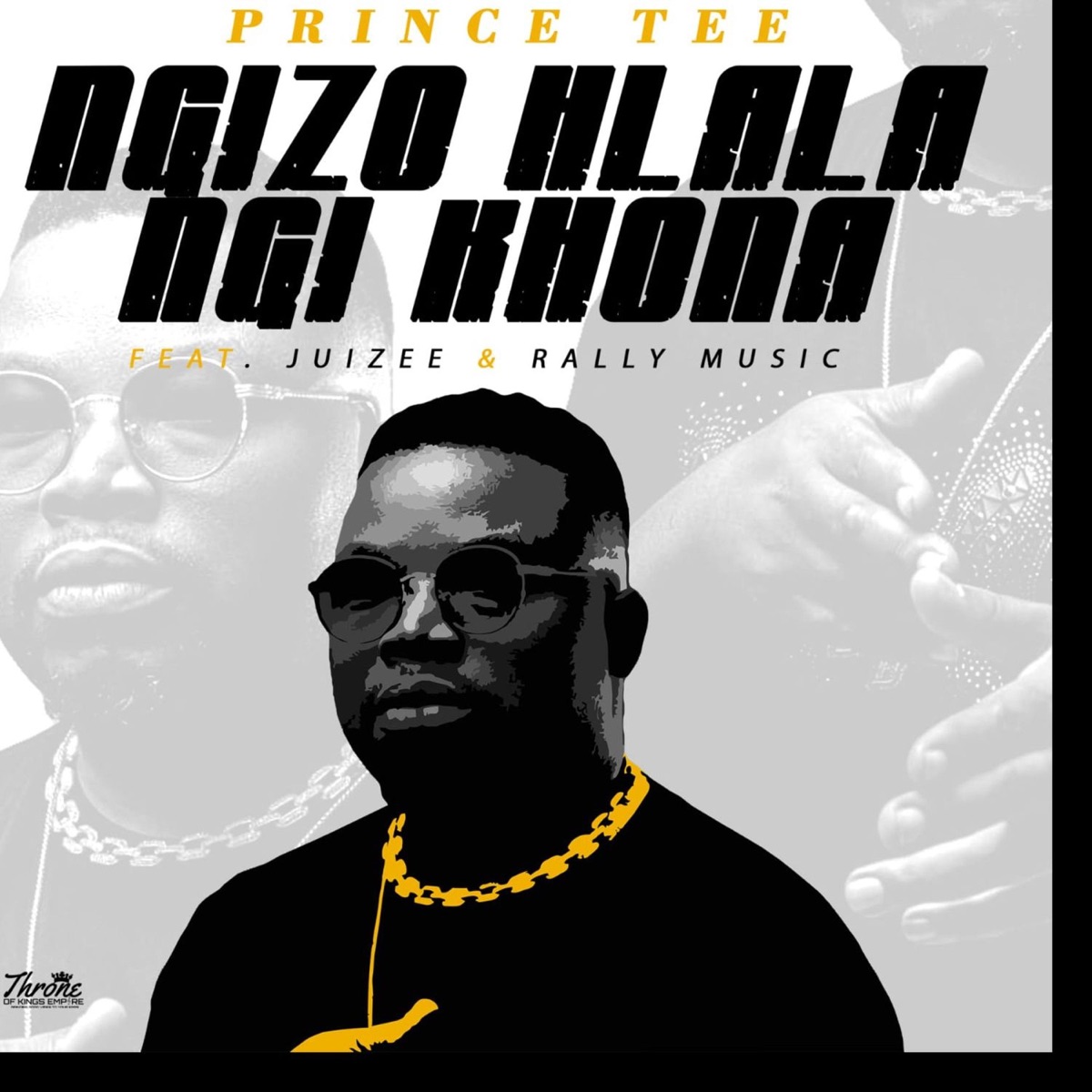 Ngizo Hlala Ngi Khona (feat. Juizee & Rally Music) - Single by Prince Tee album cover