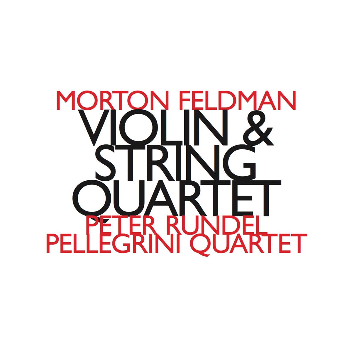 Morton Feldman: Violin & String Quartet by Pellegrini Quartet & Peter Rundel album cover