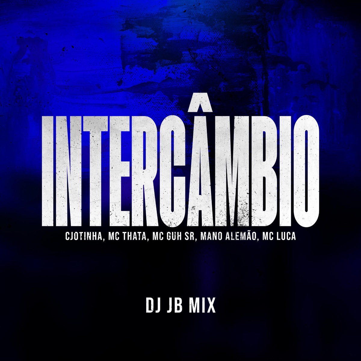 Intercâmbio (feat. Mano Alemão, MC Luca, DJ JB Mix & Brunito Beats) - Single by Cjtinha, Mc Thata & MC Guh SR album cover