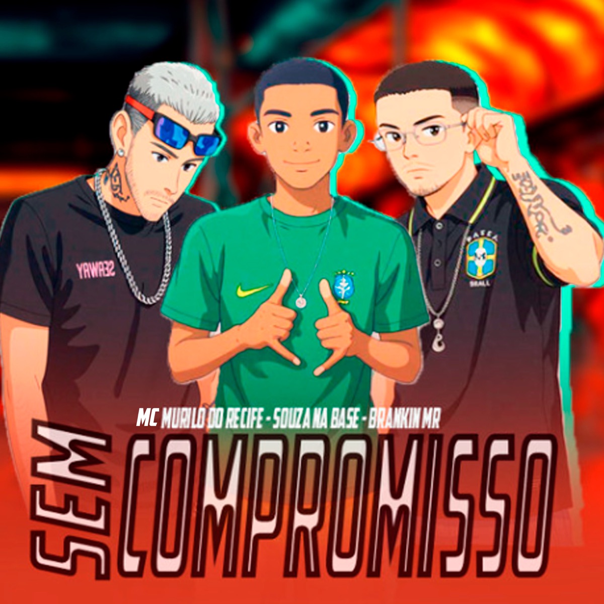 Sem Compromisso - Single by Mc Murilo do Recife, Brankin MR & Souza Na Base album cover