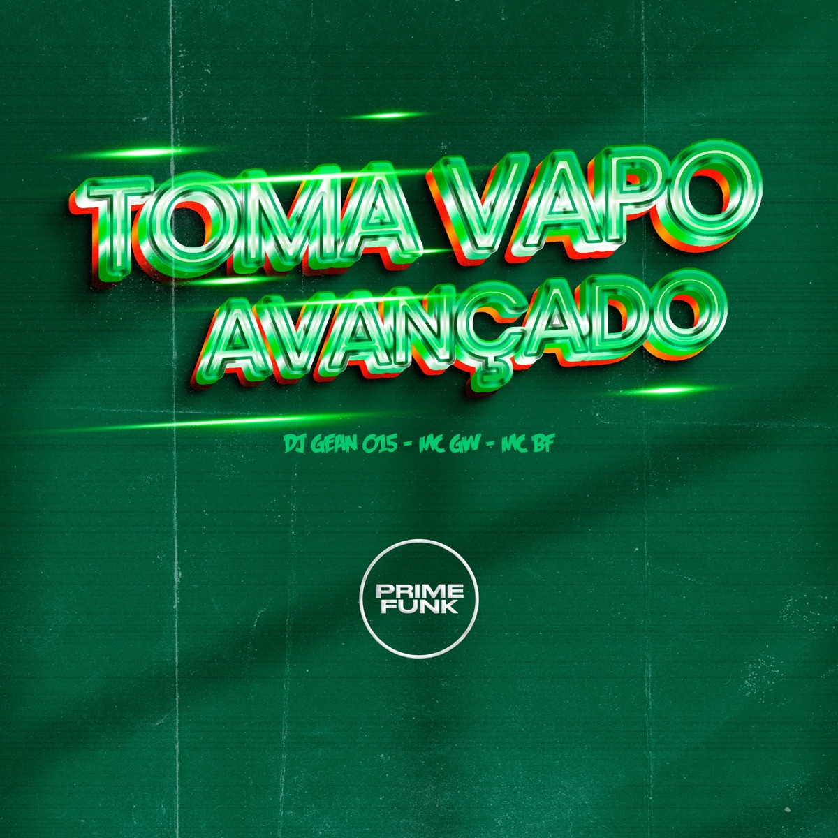 Toma Vapo Avançado (feat. Prime Funk) - Single by DJ GEAN 015, MC LONE & Mc Gw album cover