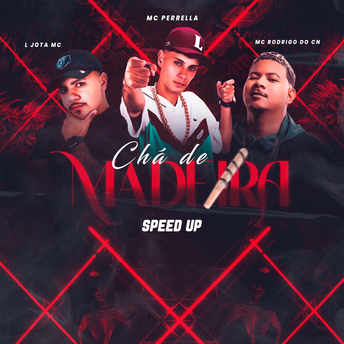 CHÁ DE MADEIRA (SPEED UP) - Single by MC Perrella, L Jota MC & Mc Rodrigo do CN album cover