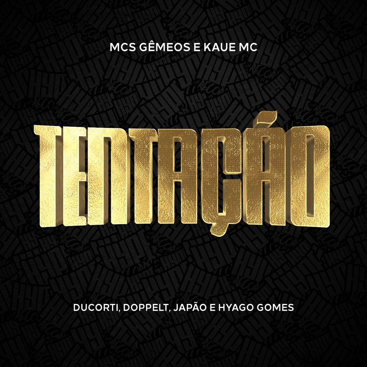 Tentação (feat. Doppelt, Dj Japão & Hyago Gomes) - Single by MCs Gêmeos, Kaue MC Oficial & Ducorti album cover