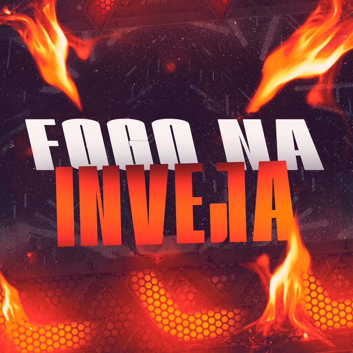 Fogo na Inveja - Single by Mc Natinho, MC Hussein & Brooks Deejhay album cover