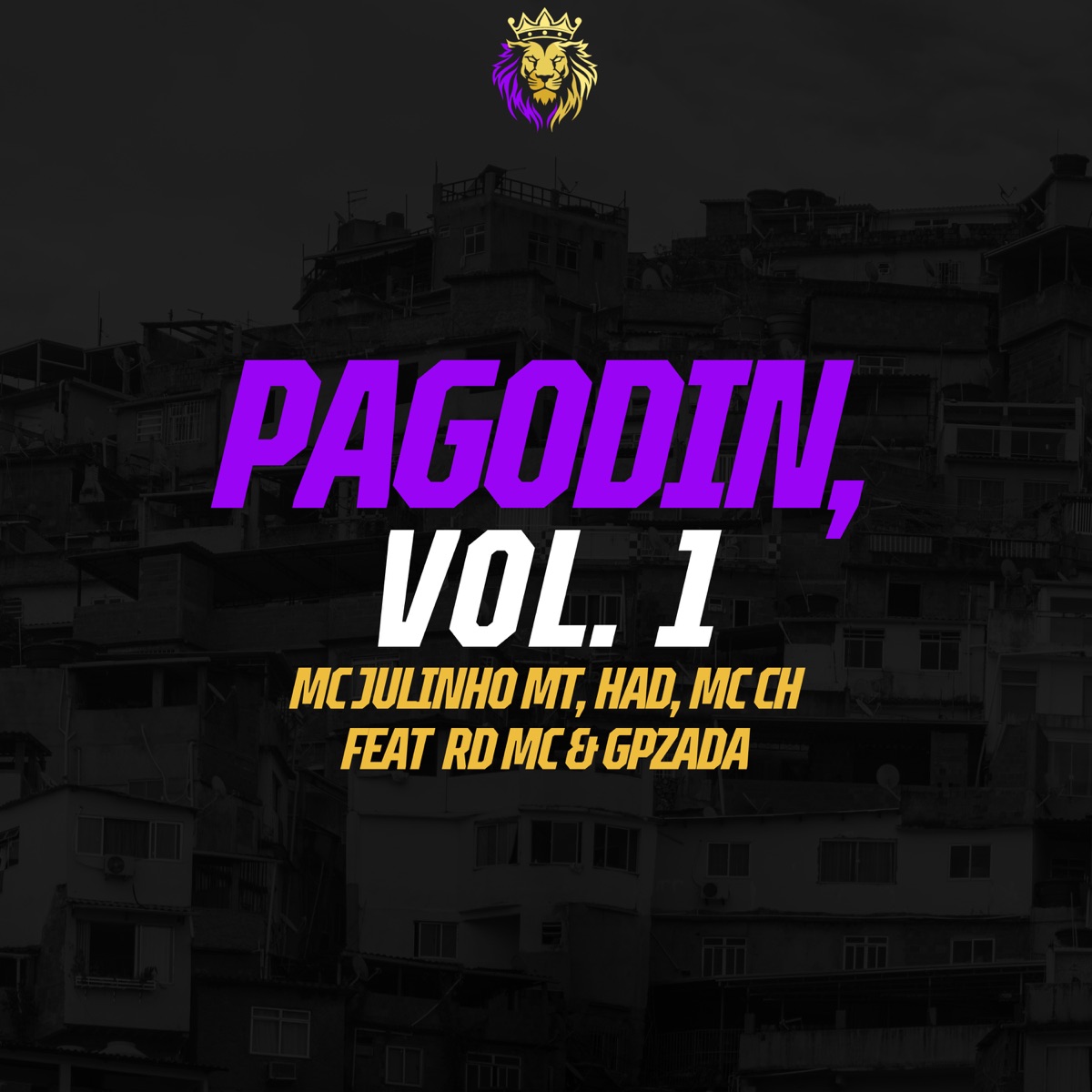 Pagodin, Vol. 1 (feat. RD MC & Gpzada) - Single by MC Julinho MT, Had & MC CH album cover