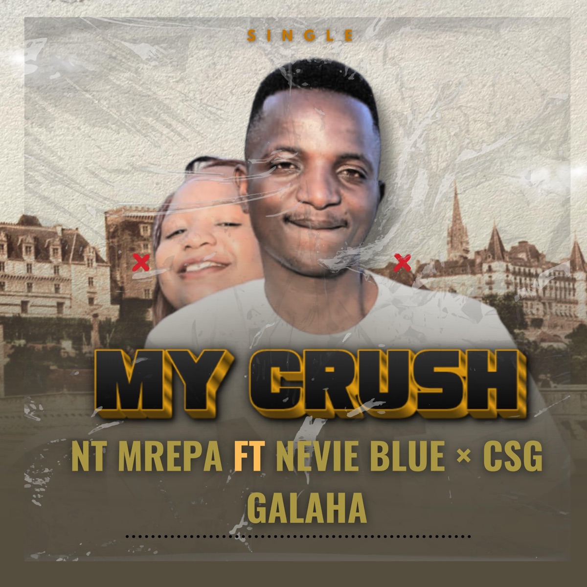 My crush (feat. Nevie blue & Csg galaha) - Single by NT mrepa album cover