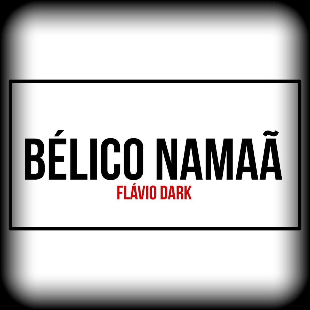Belico Naamã (feat. Sem Salaúdio) - Single by Flavio Dark album cover
