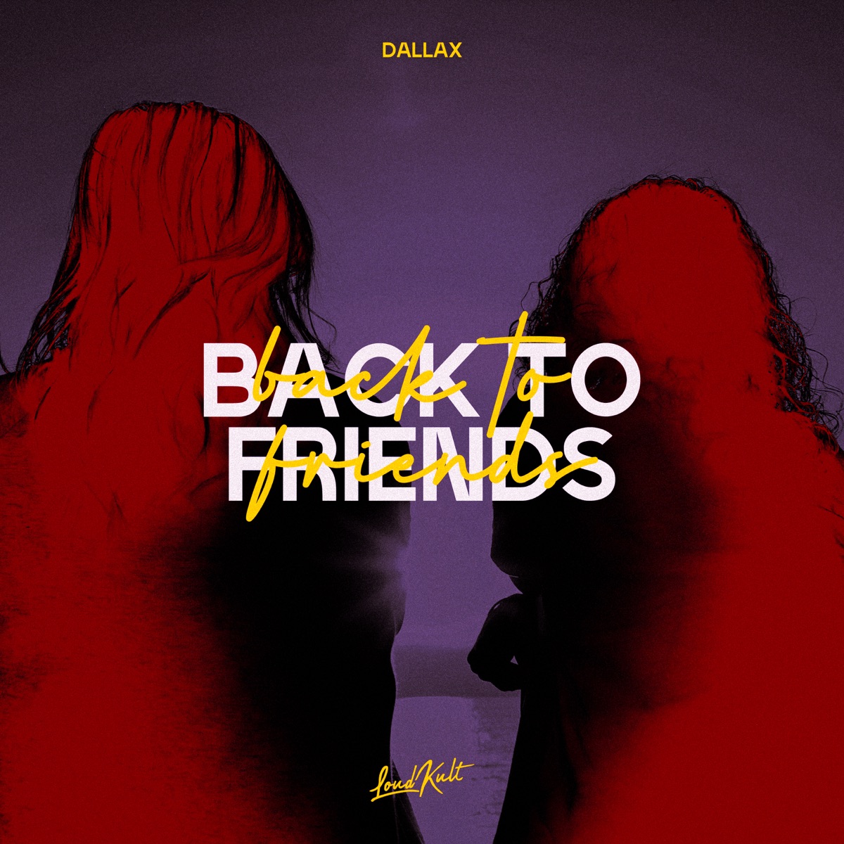 back to friends - Single by Dallax album cover