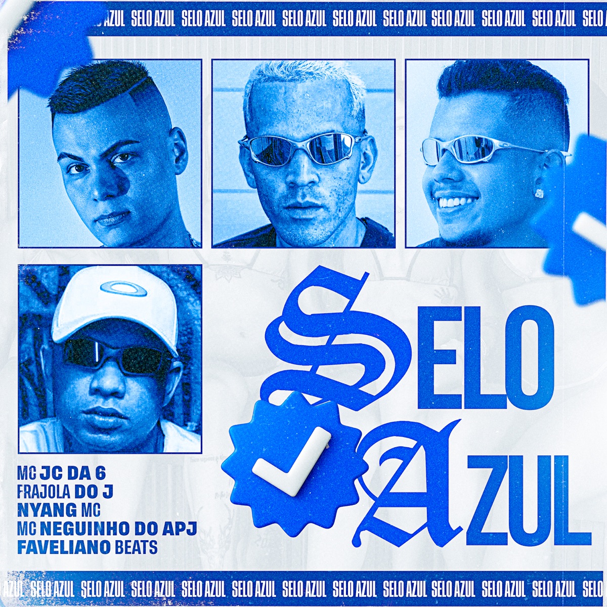 Selo Azul - Single by Mc Jc da 6, Frajola do J, MC Neguinho do Apj & Nyang Mc album cover