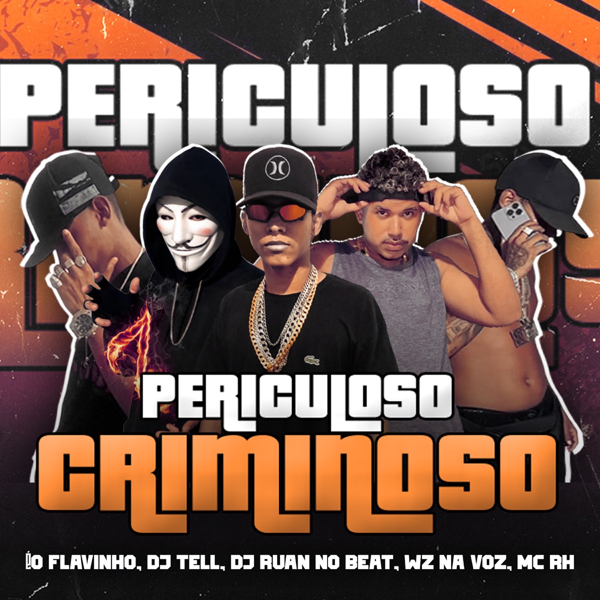 Periculoso Criminoso (feat. Mc RH & Éo Flavinho) - Single by DJ Ruan no Beat, DJ TELL & Wz Na Voz album cover