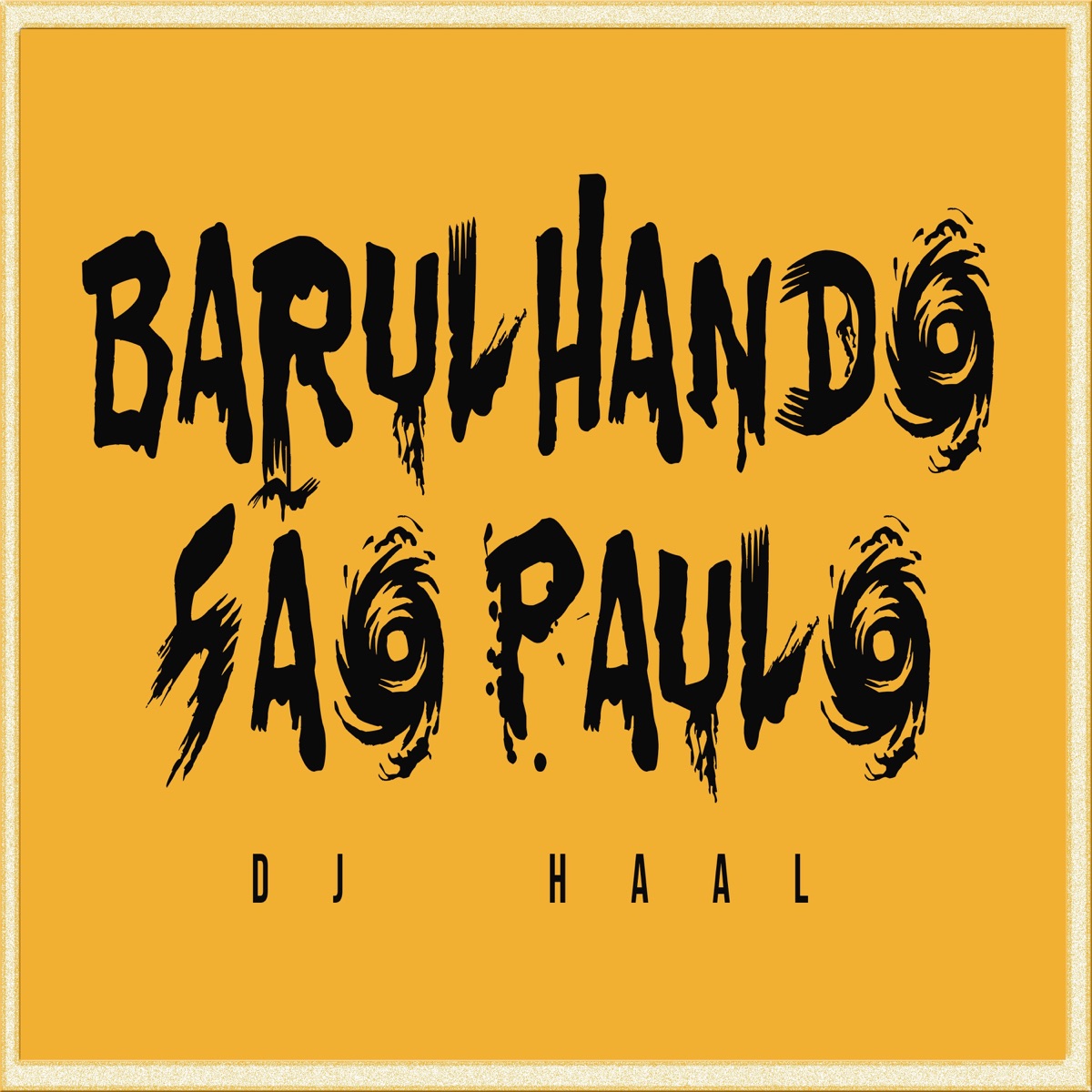 Barulhando São Paulo - Single by DJ Haal album cover