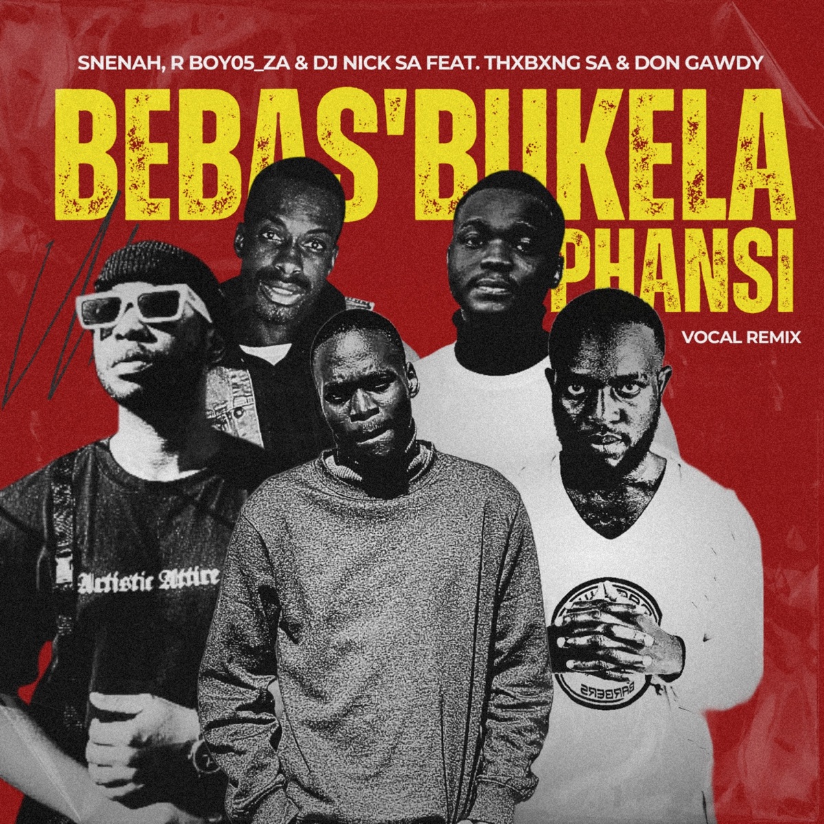Bebas'bukela Phansi (Vocal Remix) [feat. Thxbxng SA & Don Gawdy] - Single by Snenah, R Boy05_ZA & Dj Nick SA album cover