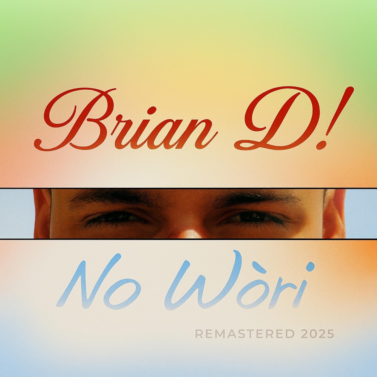 No Wòri (Remastered) - Single by Brian Dekkers album cover