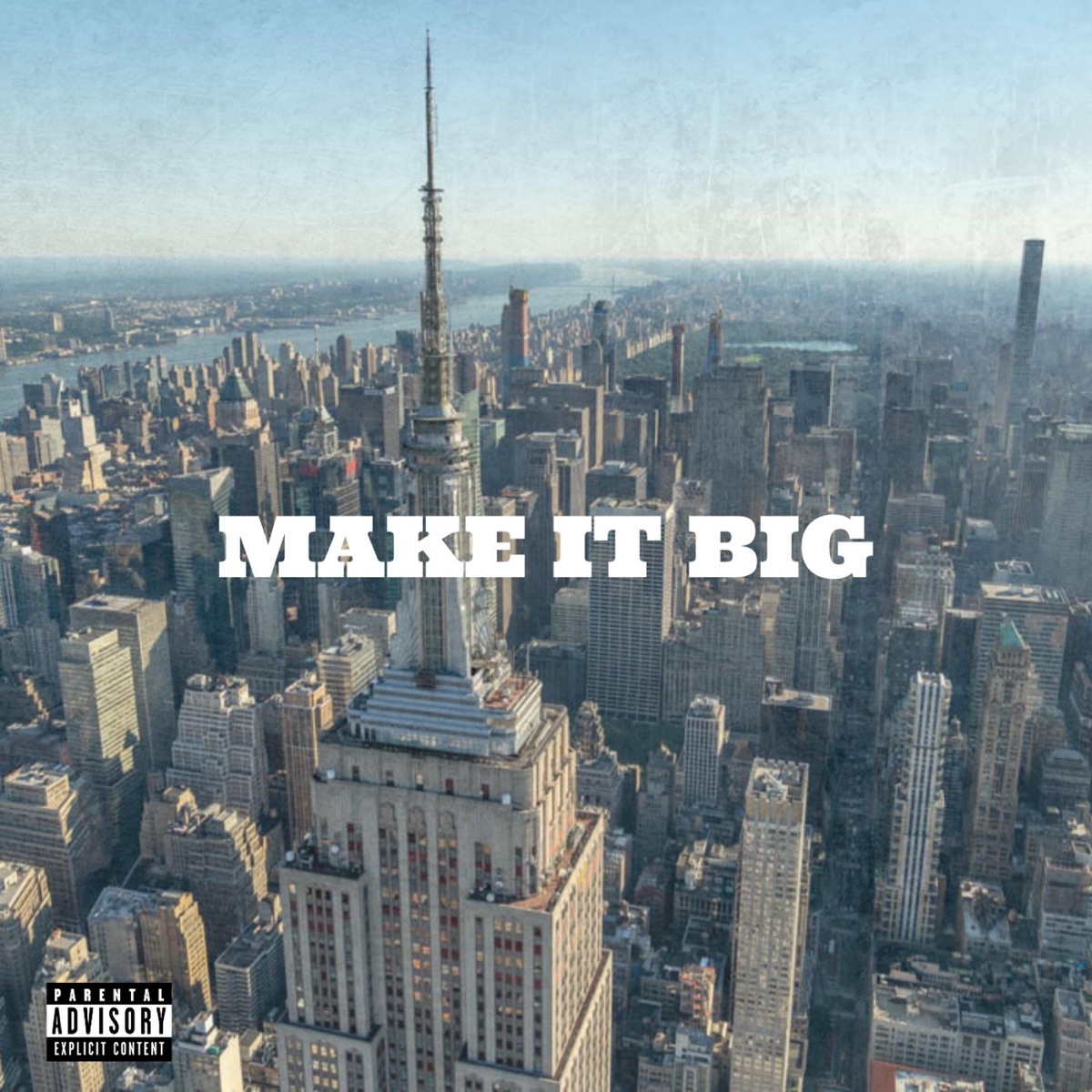 MAKE IT BIG (feat. MK1four & StillMixingBeats) - Single by Big Wilz album cover