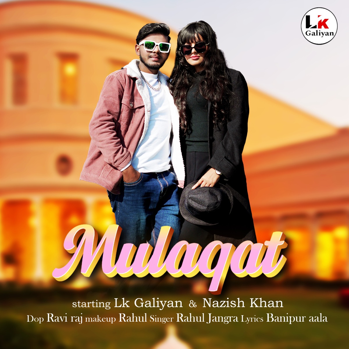 Mulaqat (feat. Nazish Khan) - Single by LK Galiyan & Rahul Jangra album cover