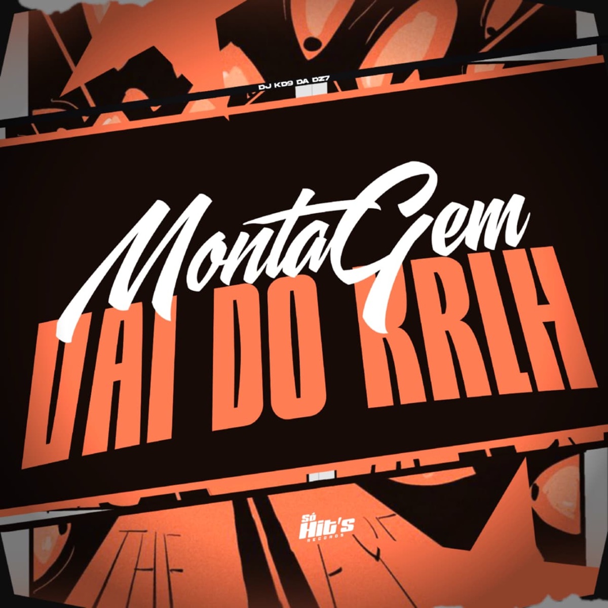 Montagem Vai do Krlh - Single by DJ KD9 DA DZ7 album cover