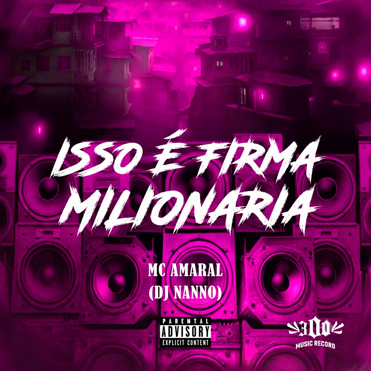 ISSO É FIRMA MILIONÁRIA - Single by MC AMARAL & Dj Nanno album cover