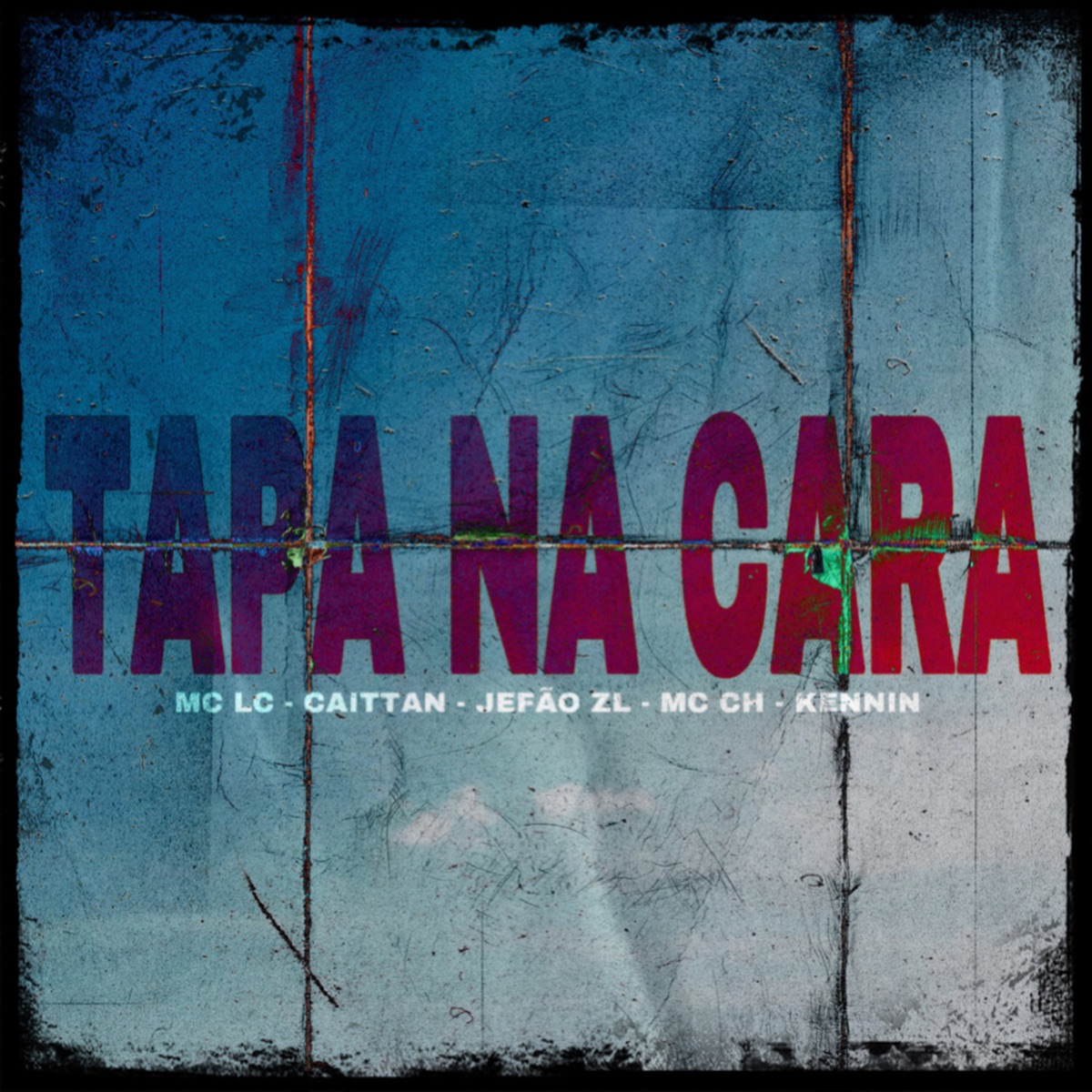 Tapa na Cara (feat. KENNiN & CH PROD) - Single by Mc Lc, CAITTAN, JEFÃO ZL & Mc ch album cover