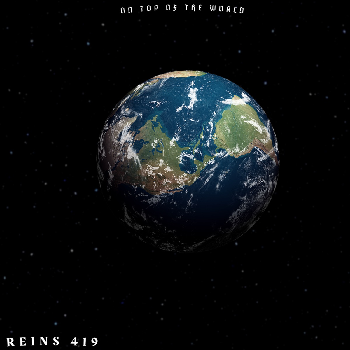 On Top of the World by REINS 419 album cover