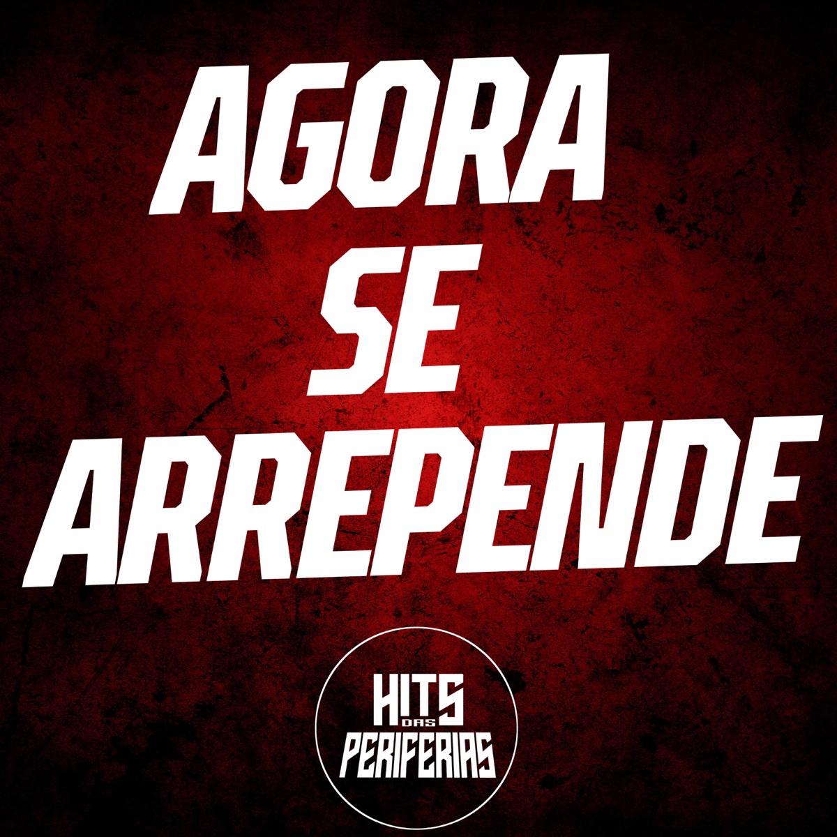 Agora Se Arrepende - Single by DJ Kayl011 & Luizyn album cover