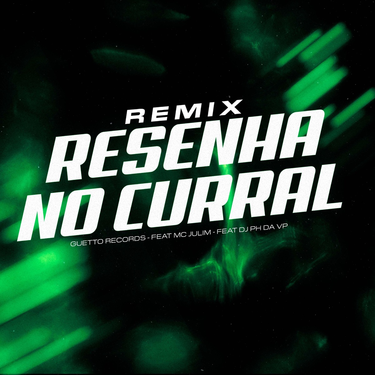 RESENHA NO CURRAL (Remix) [feat. DJ PH DA VP & Mc Julim] - Single by GUETTO RECORDS album cover