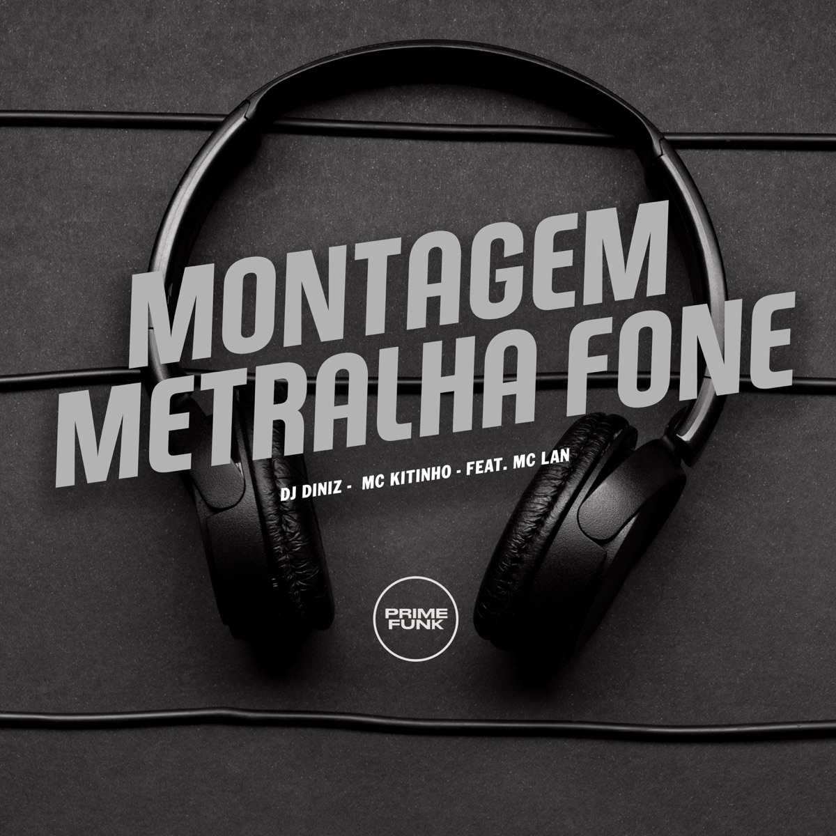 Montagem Metralha Fone (feat. MC Lan) - Single by DJ Diniz & Mc Kitinho album cover