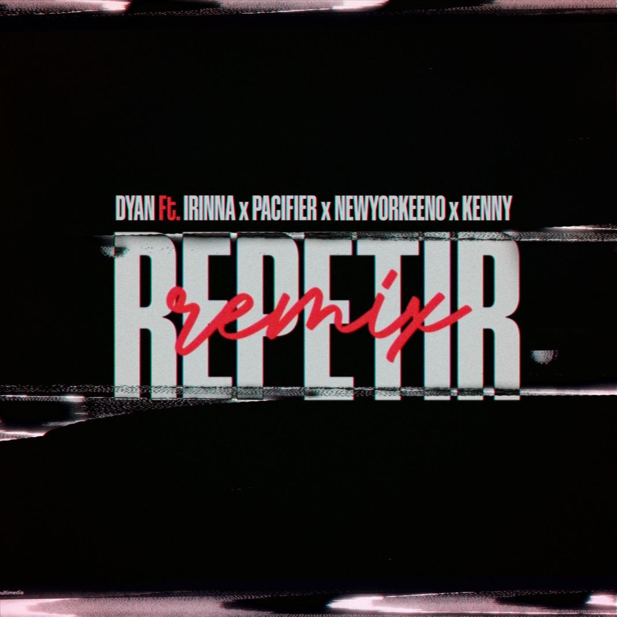 Repetir (Remix) [feat. Newyorkeeno, Pacifier, Irinna & Kenny] - Single by Dyan Baby album cover