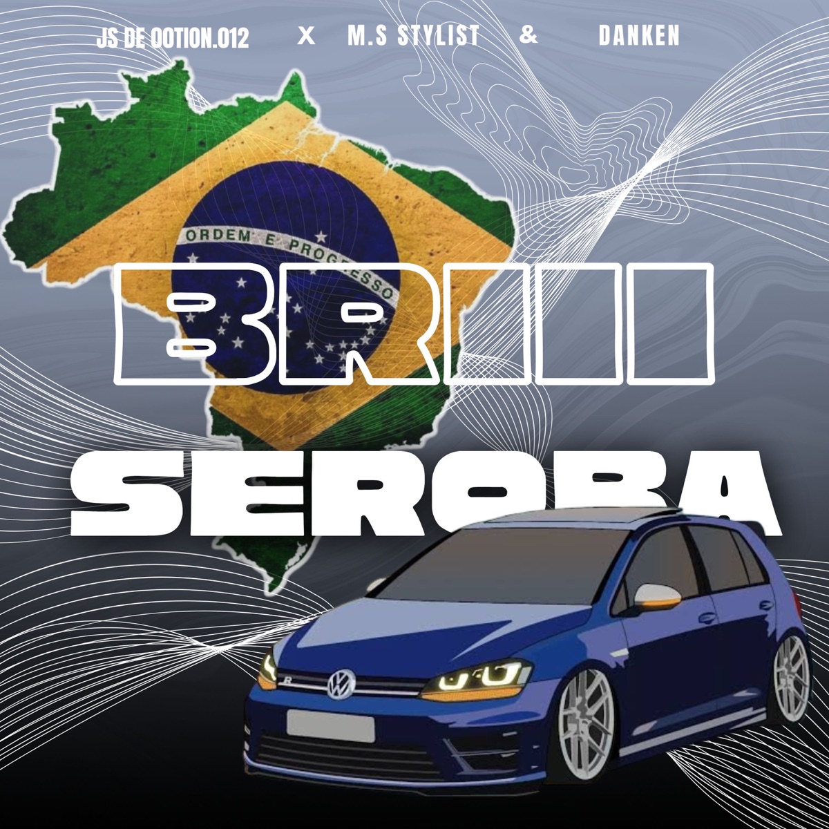 BRIII SEROBA - Single by JS DE 00TION012, M.S Stylist & Danken album cover