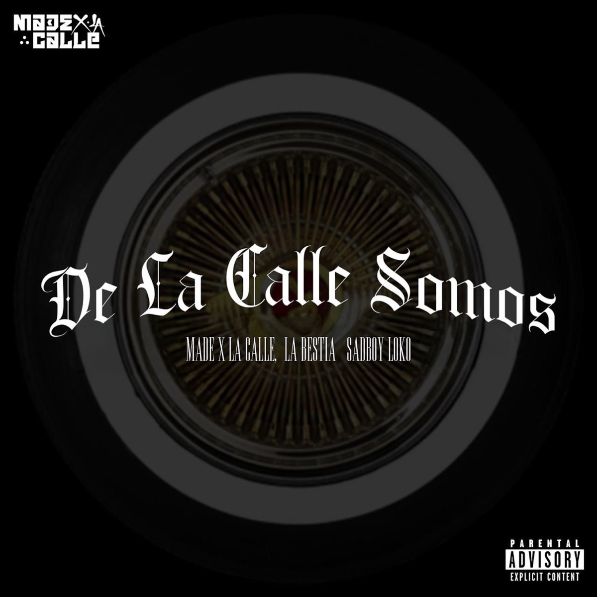De la Calle Somos - Single by Made X La Calle, La Bestia & Sadboy Loko album cover