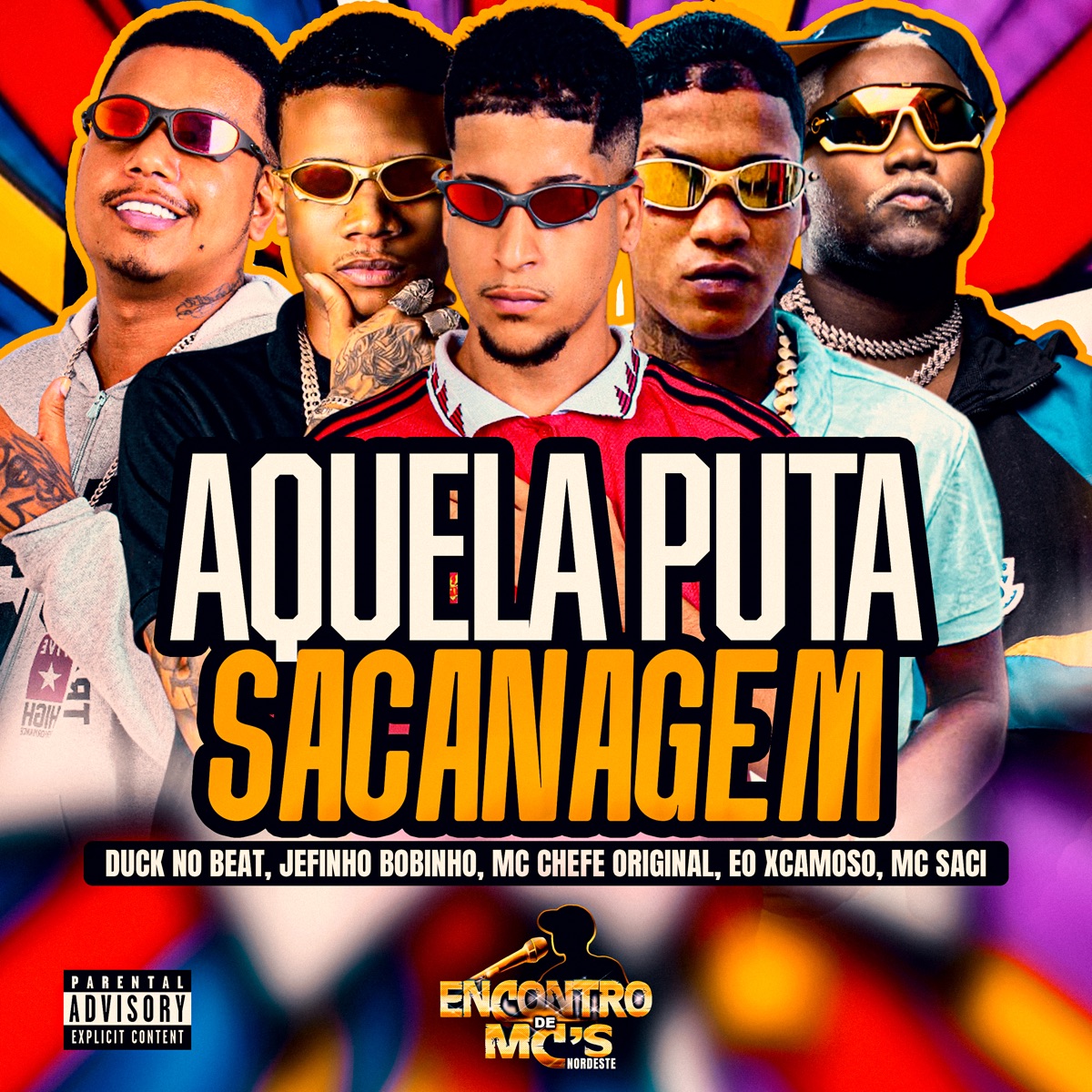Aquela Puta Sacanagem (feat. Mc Saci) - Single by Duck no Beat, Jefinho Bobinho, Mc Chefe original & Eo xcamoso album cover