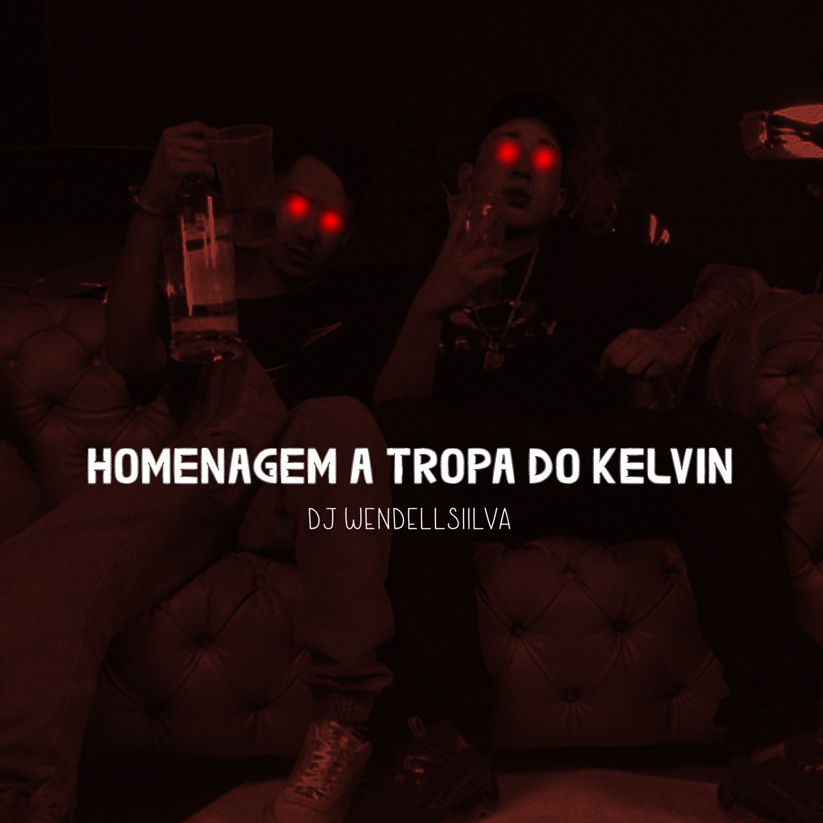 Homenagem a Tropa do Kelvin - Single by Dj WendellSiilva album cover