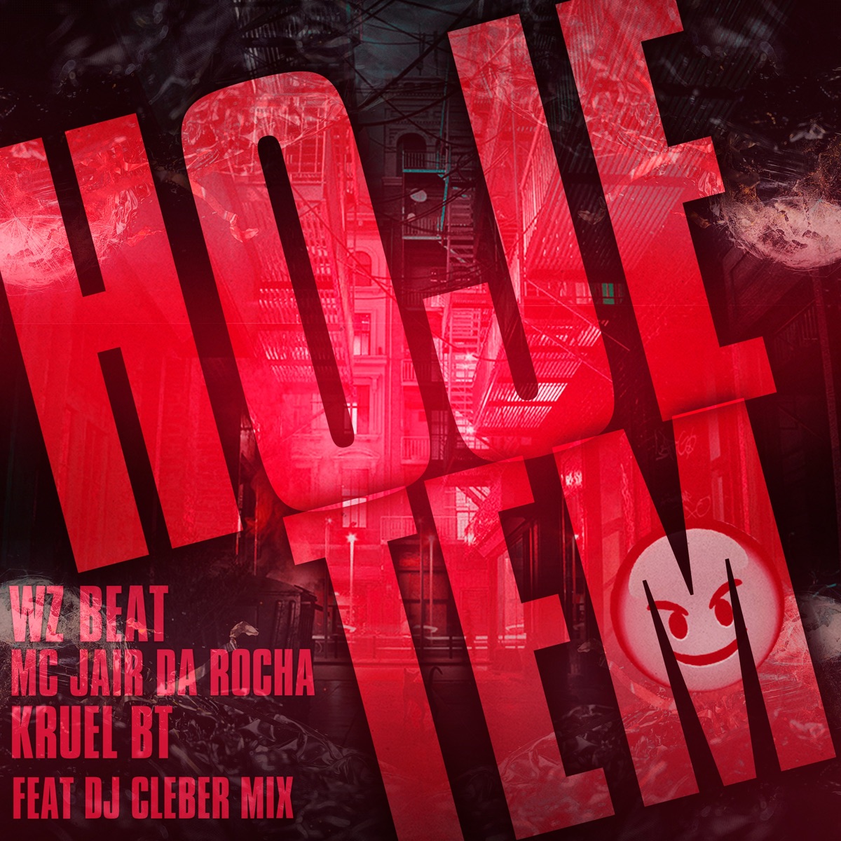 Hoje Tem (feat. Dj Cleber Mix) - Single by WZ Beat, Mc Jair da Rocha & Kruel BT album cover
