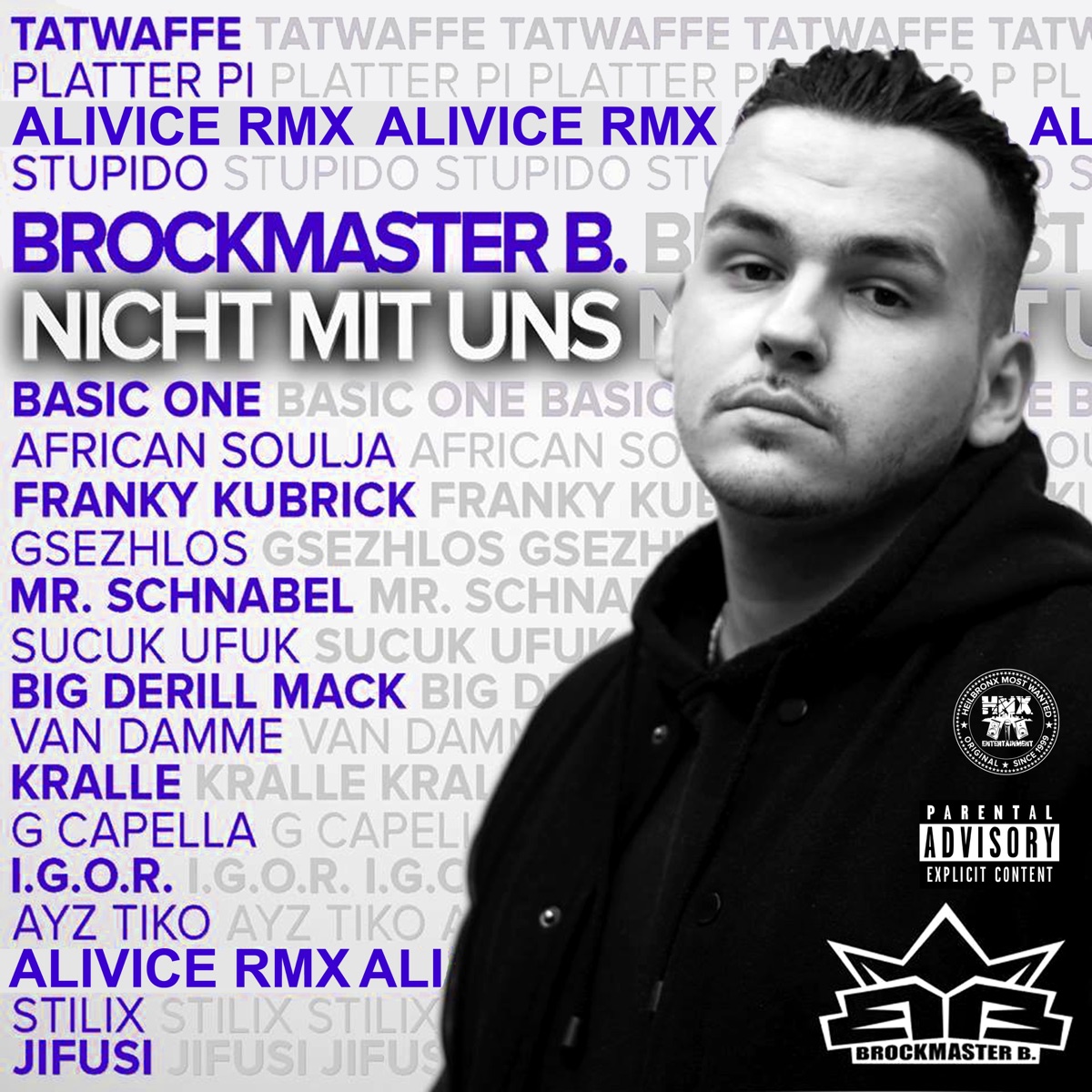 Nicht mit uns (feat. Tatwaffe, Plaetter Pi, Stupido, Iron Basic, African Soulja, Franky Kubrick, Gsezhlos, Mr. Schnabel, Sucuk Ufuk, Big Derill Mack, Wandam, Kralle, I.G.O.R., Tiko & G.Capella) - Single by Brockmaster B. album cover