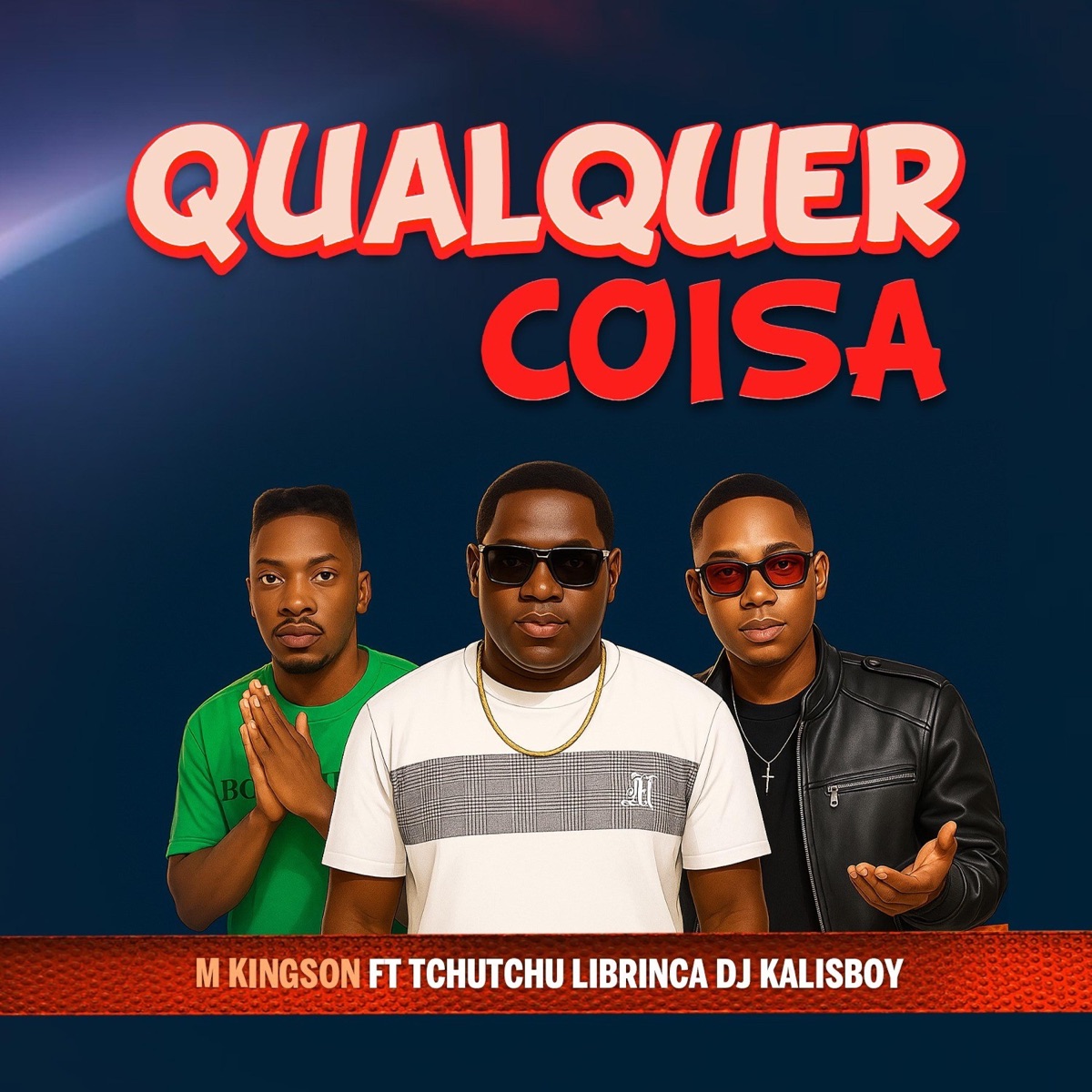 Qualquer Coisa (feat. Tchutchu LiBrinca & Dj Kalisboy) - Single by M Kingson album cover