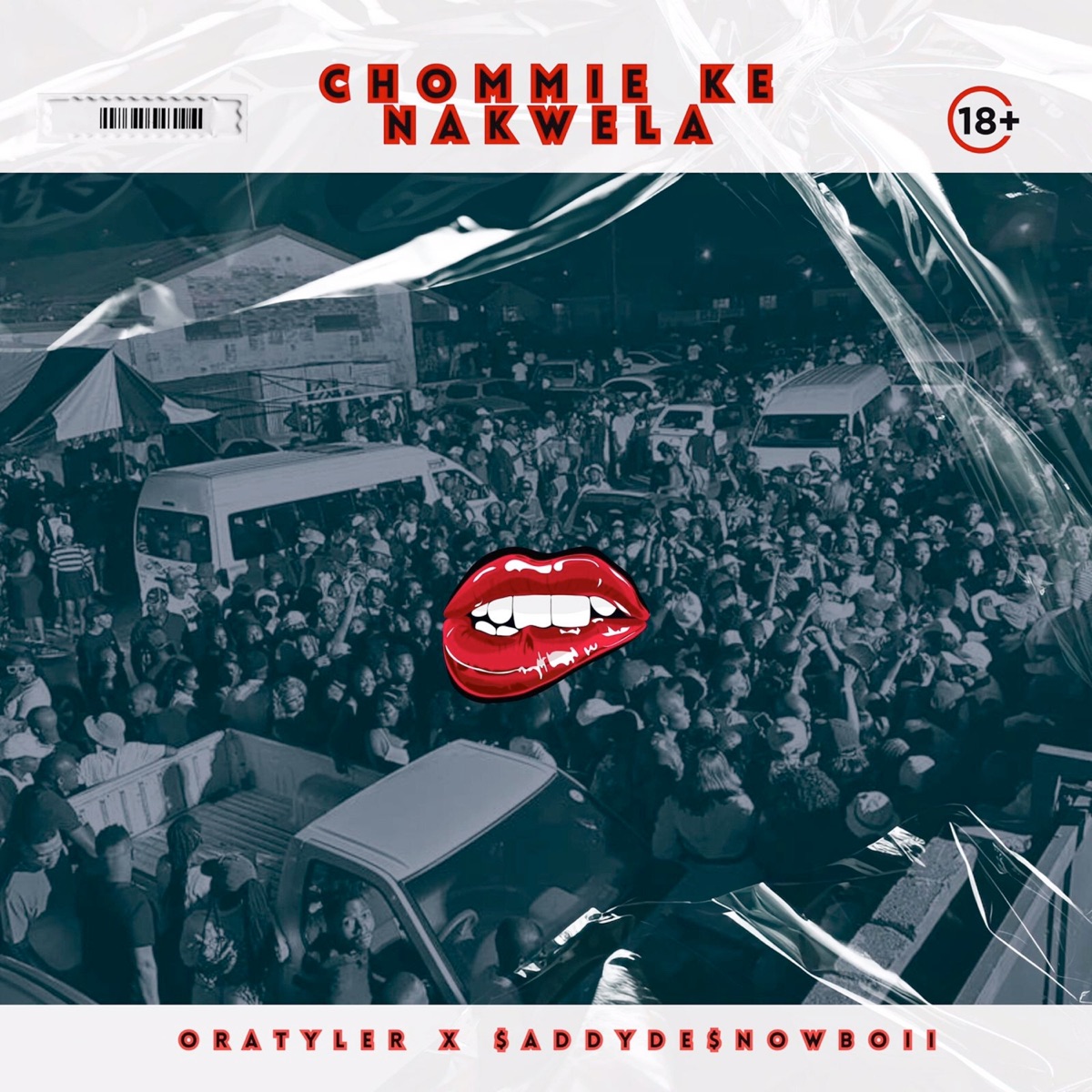 Chommie Ke Nakwela - Single by ORATYLER & $ADDYDE$NOWBOII album cover