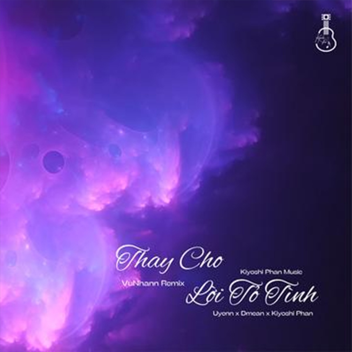 Thay Cho Lời Tỏ Tình (VuNhann Remix) - Single by Dmean, Kiyoshi Phan, Uyenn, VuNhann & Kiyoshi Phan Music album cover