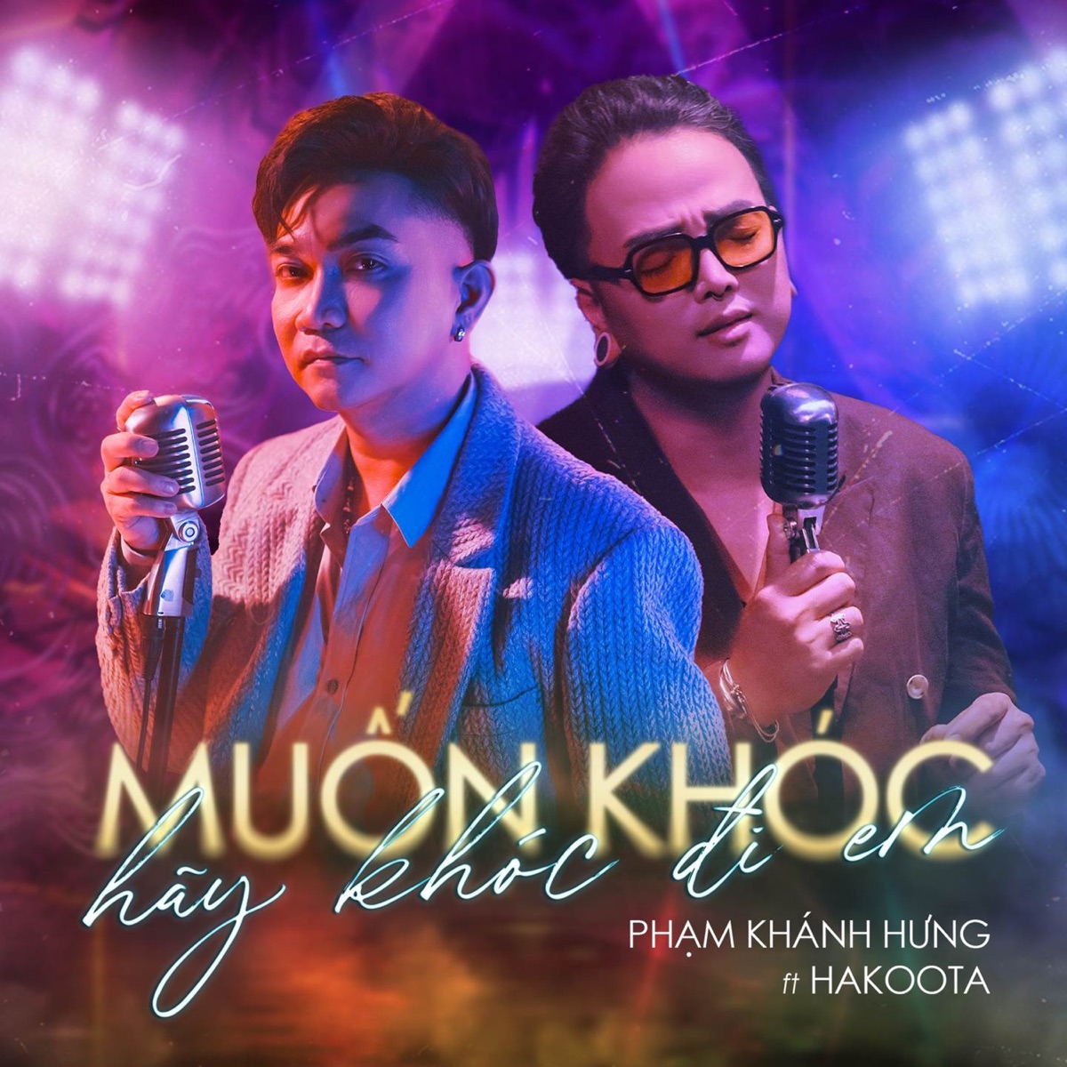 Muốn Khóc Hãy Khóc Đi Em (2024 Version) - Single by Pham Khanh Hung & Hakoota album cover