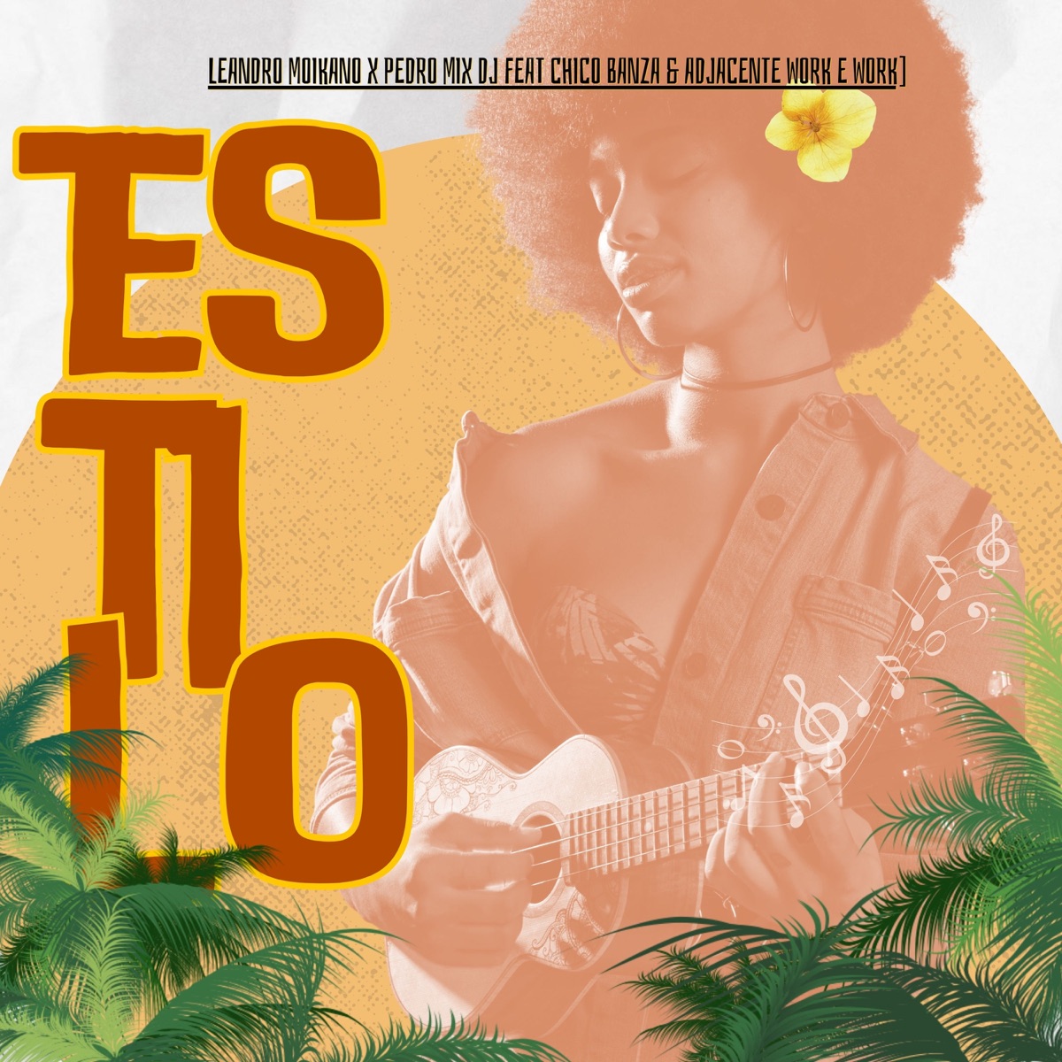 Estilo (feat. Chico Banza & ADJACENTE WORK E WORK) - Single by Pedro Mix Dj & Leandro Moikano album cover