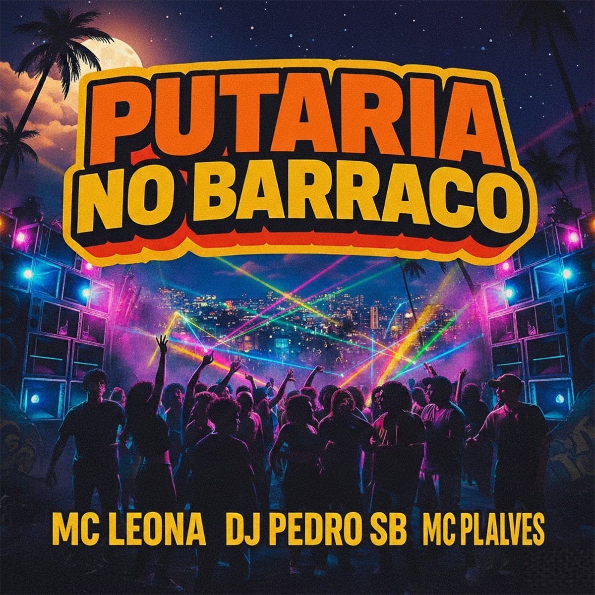 Putaria no Barraco - Single by Mc Leona, DjpedroSb & mc pl alves album cover