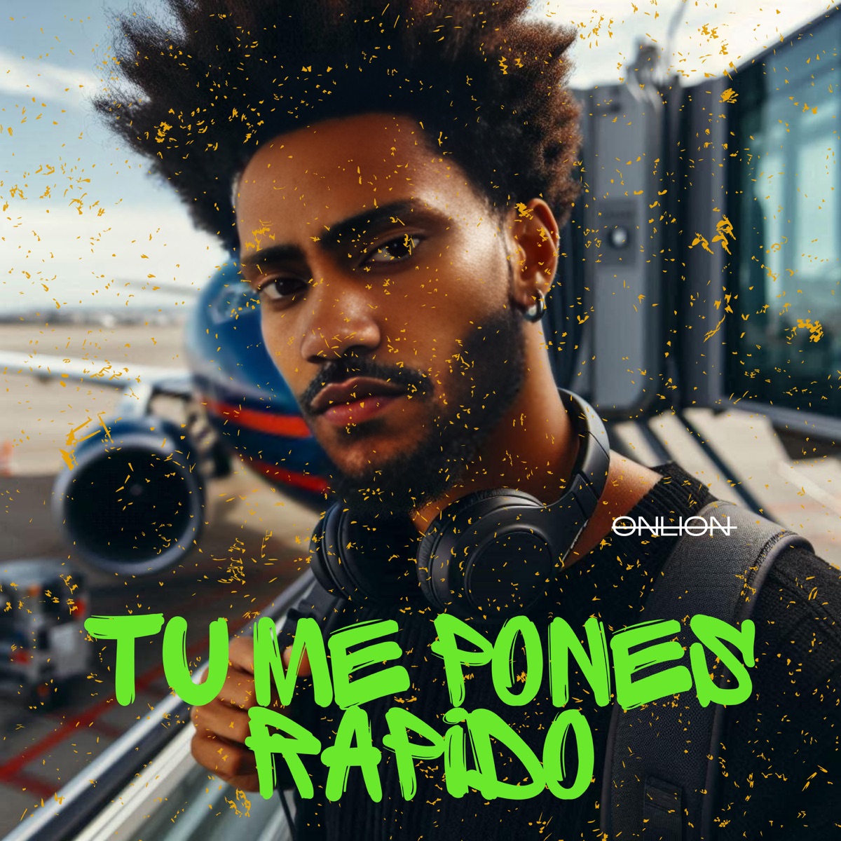 Tu Me Pones Rápido - Single by Onlion album cover