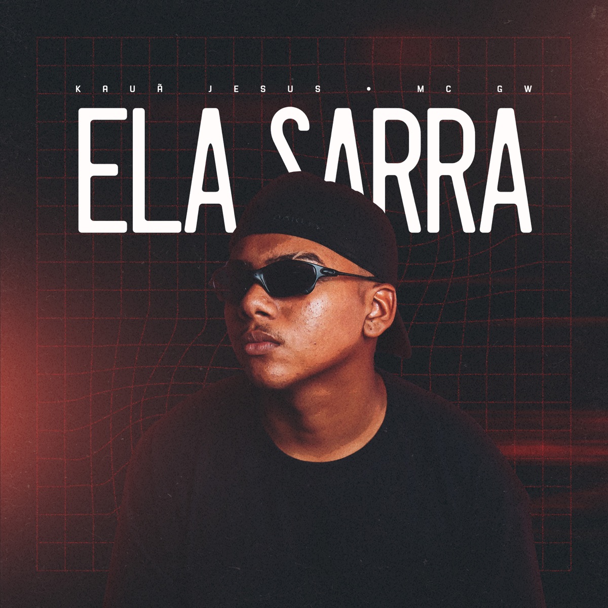 Ela Sarra (feat. MC GW) - Single by Dj Kaua Jesus album cover