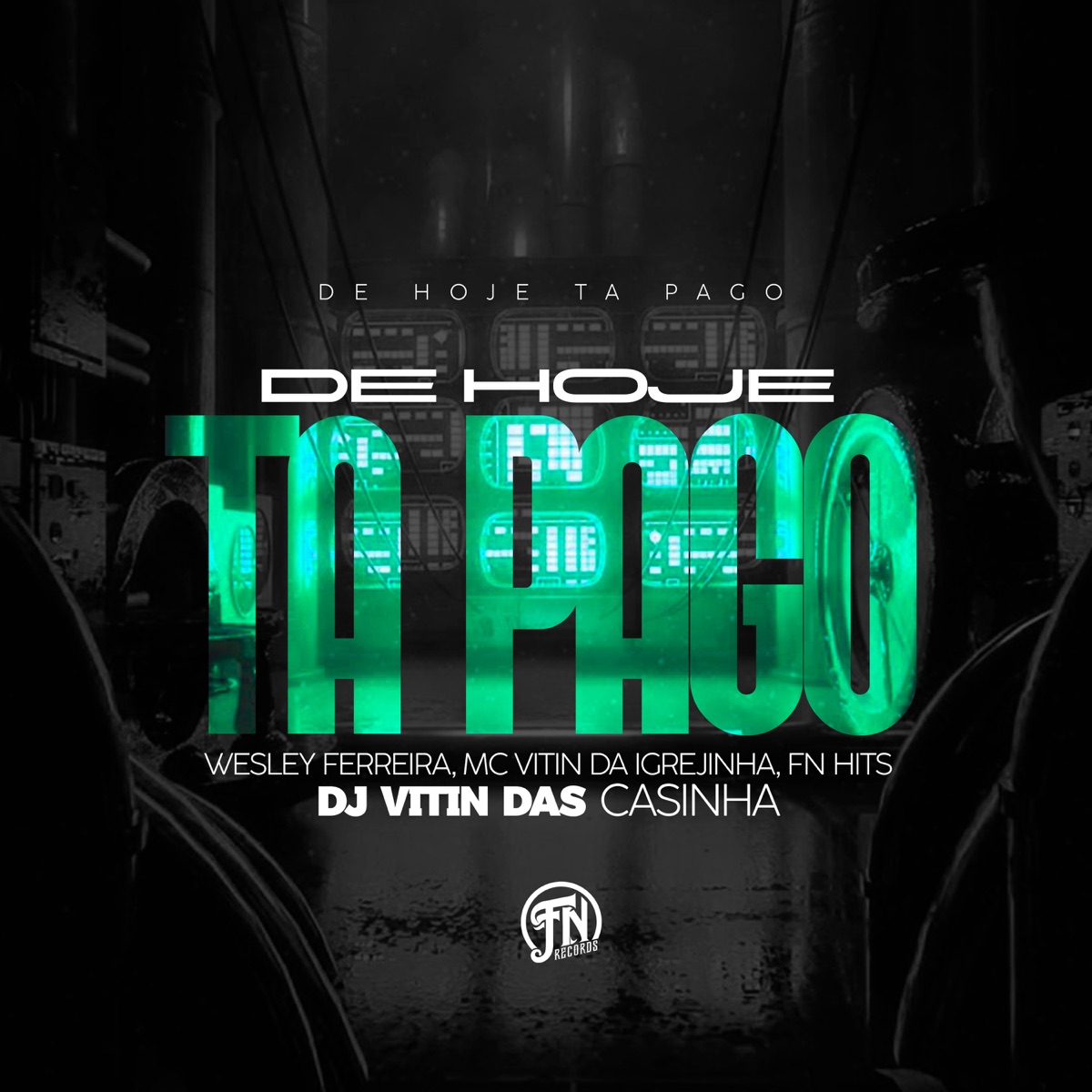 De Hoje Ta Pago - Single by Wesley Ferreira & Mc Vitin Da Igrejinha album cover