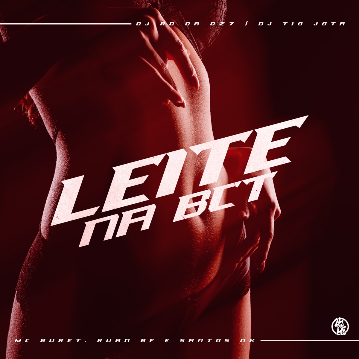 Leite na Bct (feat. MC Buret & DJ JOTA ORIGINAL) - Single by DJ RD DA DZ7, MC RUAN BF & Santos NK album cover