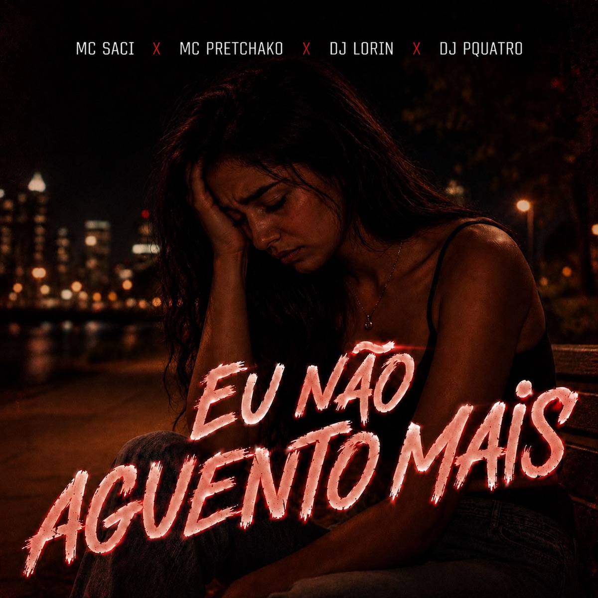 Eu Não Aguento Mais - Single by Mc Pretchako, MC Saci & Dj Lorin album cover