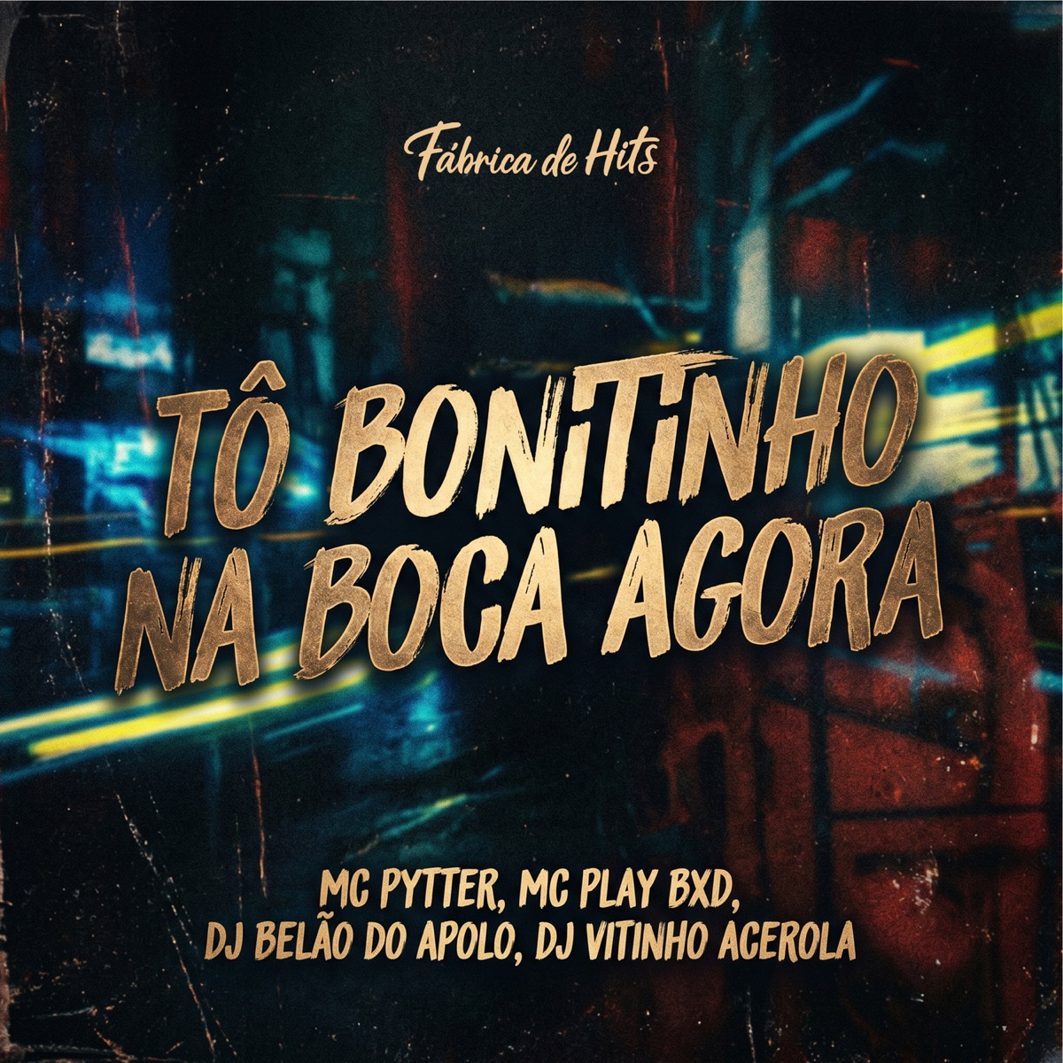 Tô Bonitinho Na Boca Agora (feat. Dj Vitinho Acerola) - Single by MC PYTTER, MC Play BXD, DJ BELÃO DO APOLO & Fábrica de Hits album cover