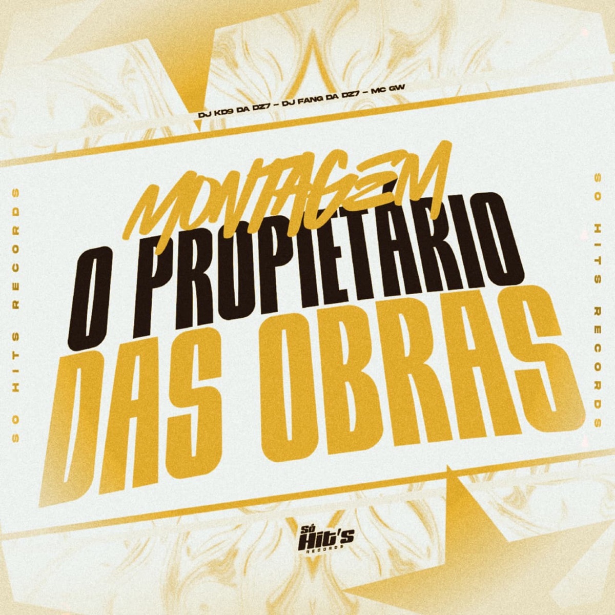 Montagem o Propietário Das Obras - Single by DJ KD9 DA DZ7, DJ FANG DA DZ7 & MC GW album cover