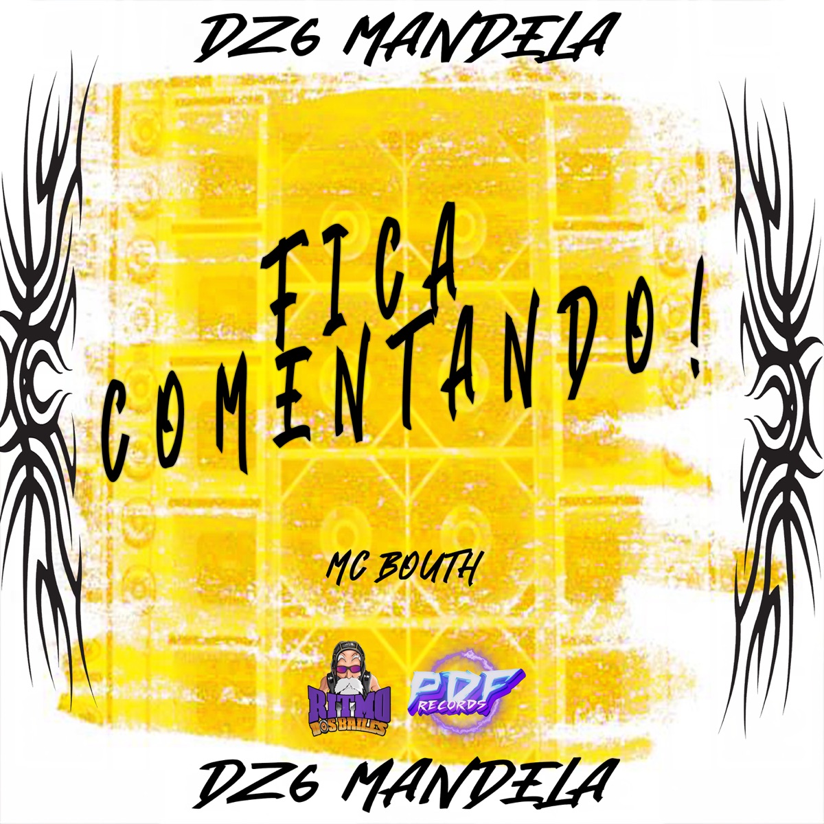 Fica Comentando! - Single by Dz6 Mandela & Mc Bouth album cover
